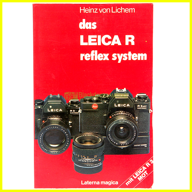 Das Leica R System - Heinz Von Lichem - Lanterna Magica - DEUTSCH - 1979 