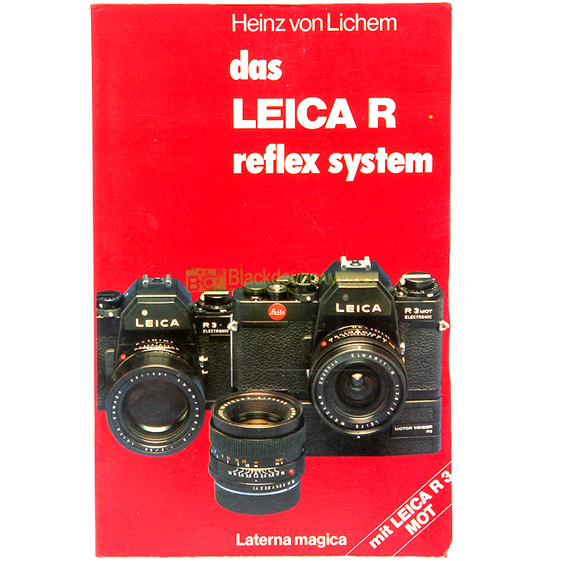 Das Leica R System - Heinz Von Lichem - Lanterna Magica - DEUTSCH - 1979 