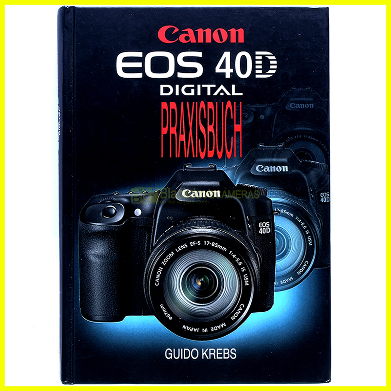 EOS 40D Digital Praxisbuch - Guido Krebs - DEUTSCH - 978-3-925334-84-9