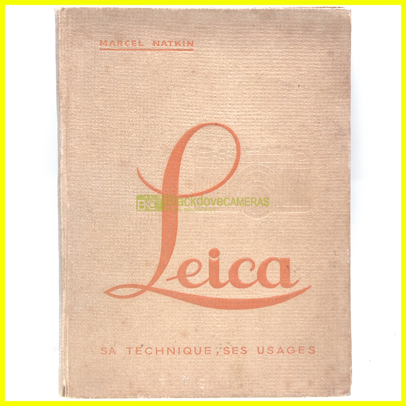 Leica Sa tecnique, ses usages - Francais - Marcel Natkin - 1933